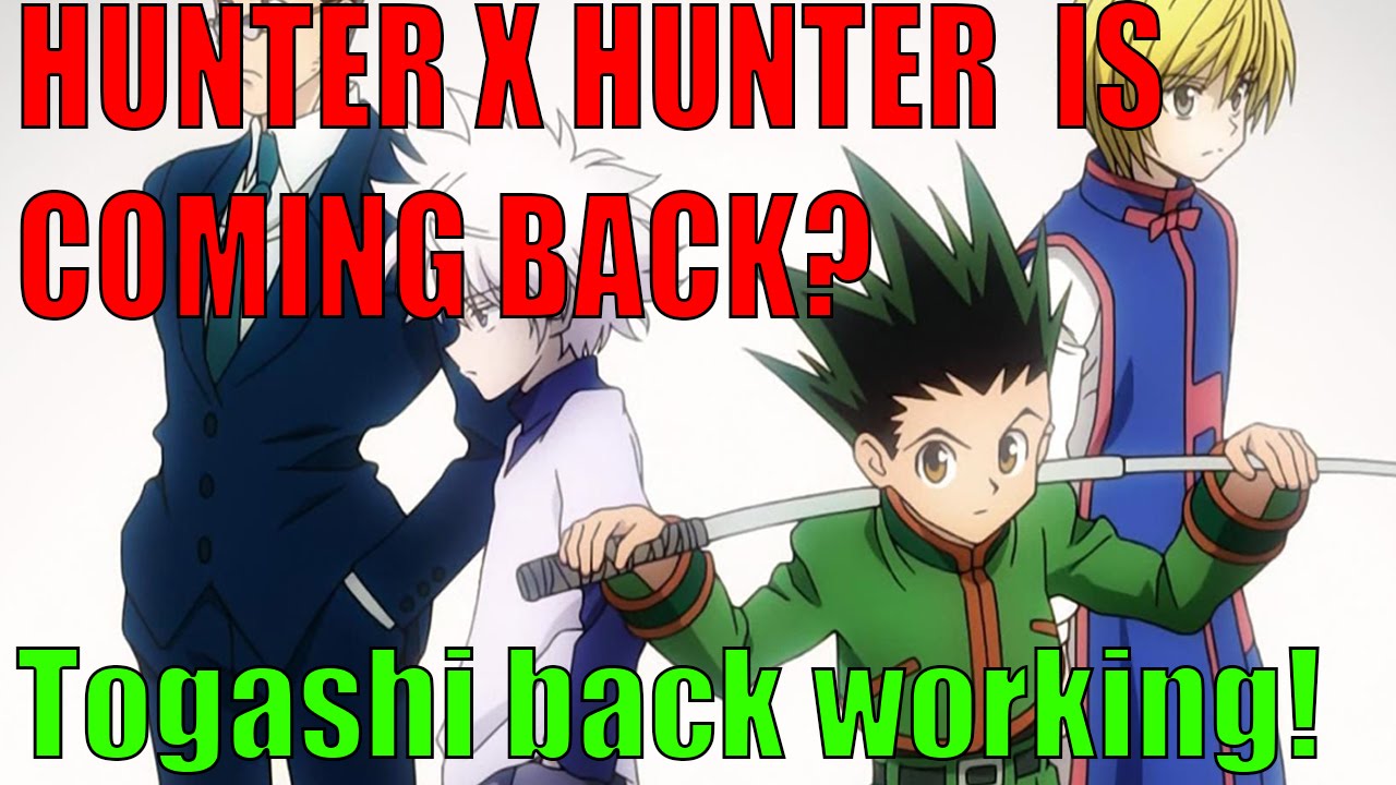 HUNTER X HUNTER COMING BACK IN 2018 ハンターハンター (JAN 28TH 2018) - YouTube - Is Hunter X Hunter Coming Back 2021