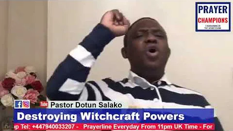 Destroying Witchcraft Powers - Pastor Dotun Salako