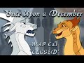 *Closed* Once Upon a December - Hailstorm & Pyrite MAP Call