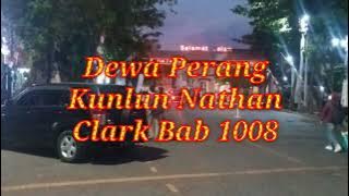 Dewa Perang Kunlun Nathan Clark Bab 1007-1008