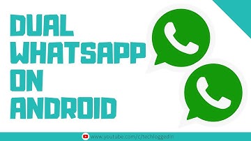 How to use Dual / Double WhatsApp Account || Parallel Space || Tech Logged In.