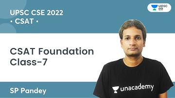 CSAT Foundation 2022 Class -7 | CSAT by SP Pandey Sir | UPSC CSE/IAS 2022/2023