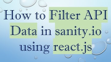 How to Filter API Data in sanity.io using react.js