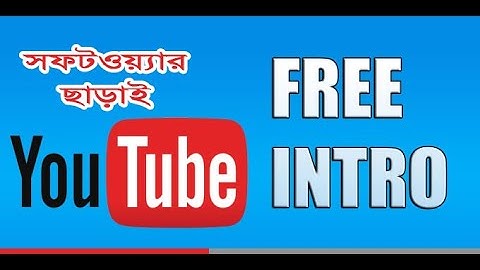 youtube channel Intro video make free | without any software