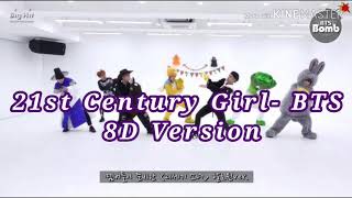 21st Century Girl- BTS (8D Version)