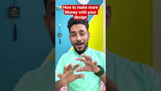 How to make more Money with your Design.   #short  #shorts  #viral #youtubeshorts  #basicaariwork