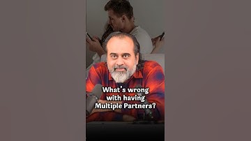 What’s wrong with having Multiple Partners? || Acharya Prashant