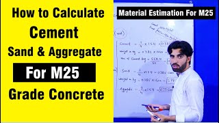 Material Estimation for M25 Grade Concrete How to Calculate Quantity of Cement Sand and Aggregate?