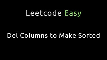 Delete Columns to Make Sorted - Python