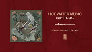 Hot Water Music &quot;Turn the Dial&quot;