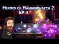 Completing My First Dark Citadel Run With A Warrior Tyrant - Heroes of Hammerwatch 2 EP 4