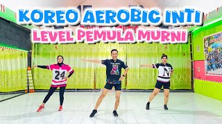 AEROBIK PEMULA MURNI | SENAM AEROBIC KOREO INTI | AMPUH MENURUNKAN BERAT BADAN | MUDAH DIIKUTI