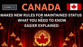 CANADA I New Rules I For Maintained Status I Easier Explained I You Need To Know