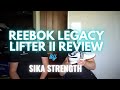 Reebok Legacy Lifter 2 Review II Sika Summary