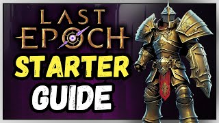 Last Epoch BEGINNER'S Guide | Make YOUR OWN Builds