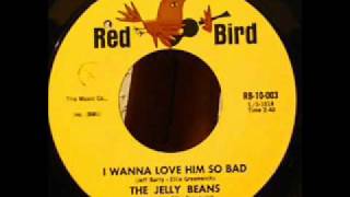 I Wanna Love Him So Bad =  Jelly Beans 1964 chords