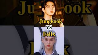 Jungkook Vs Felix... Who Is Your Favorite