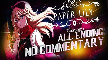 Paper Lily Chapter 1 Gameplay Walkthrough How to Get All Endings No Commentary