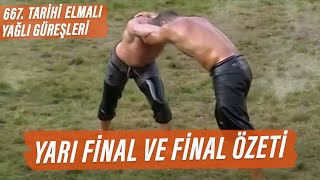 667. Tarihi Elmalı Yağlı Güreşleri Yarı Final ve Final Özeti