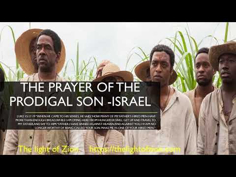 The prayer of the prodigal son (s) -Israel