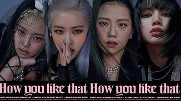 BLACKPINK - "HOW YOU LIKE THAT" ALL TEASERS | NEW |