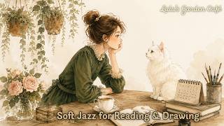 Lulu's Garden Café ☕🐱 Soft Jazz for Reading, Drawing & Doing Nothing | Cozy Indoor Playlist screenshot 3