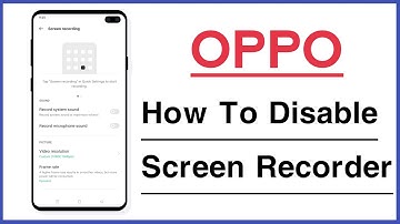 OPPO Phone How To Disable Screen Recording
