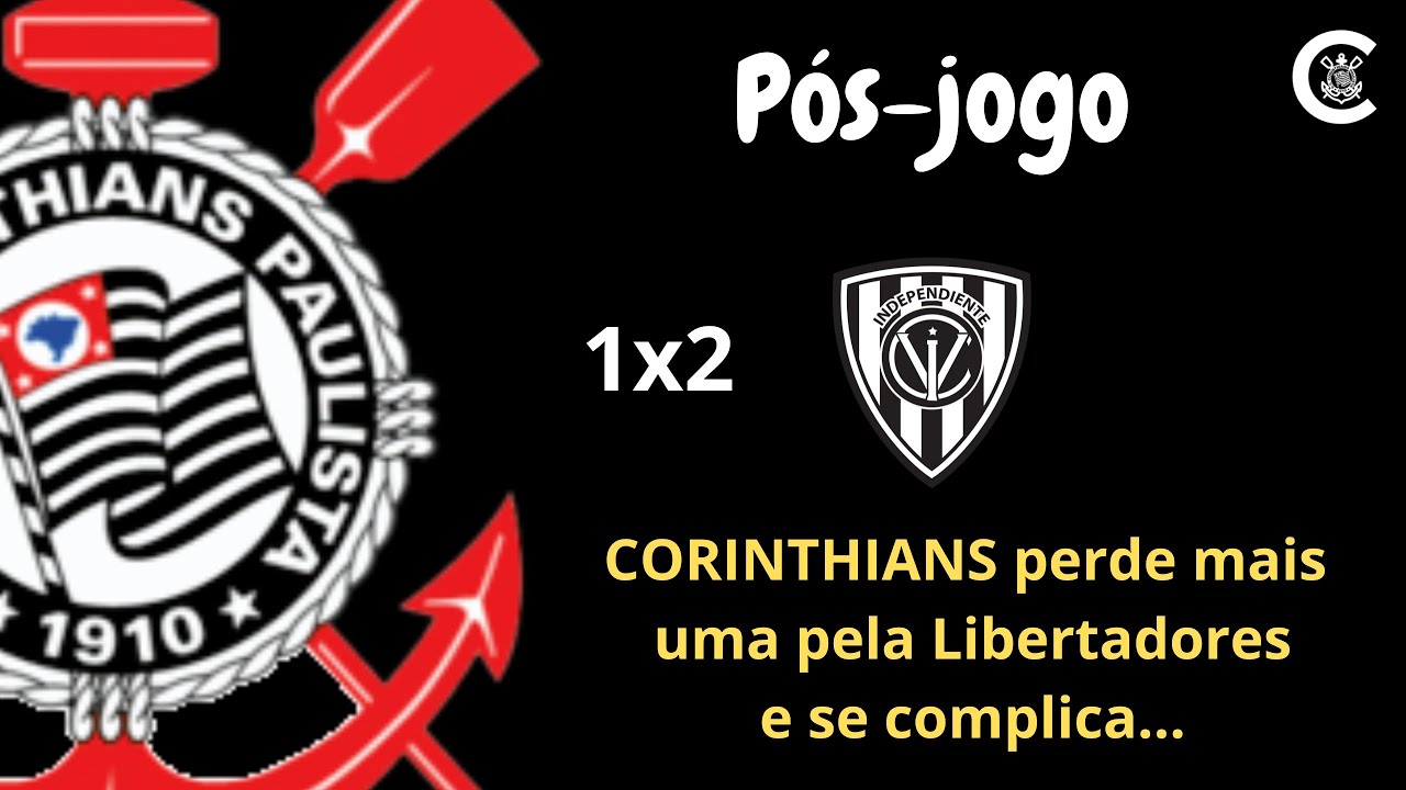 PÓS-JOGO 🔴 CORINTHIANS 1X2 INDEPENDIENTE DEL VALLE