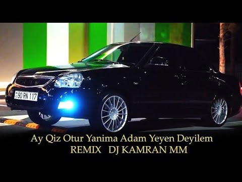 Ayqiz Otur Yanima Adam Yeyen Deyilem Remix ( Dj Kamran MM ) Herkesin Axdardigi Mahni