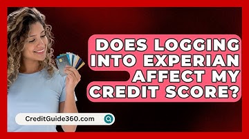 Does Logging Into Experian Affect My Credit Score? - CreditGuide360.com
