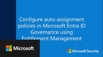 Configure auto-assignment policies in Microsoft Entra ID Governance using Entitlement Management