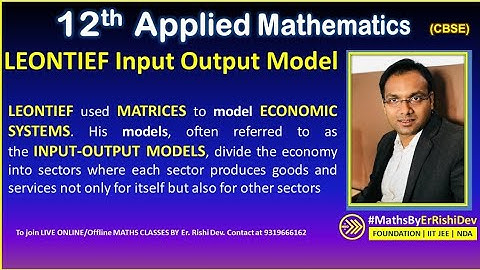 Leontief Input Output Model | Matrix Method | Applied Mathematics