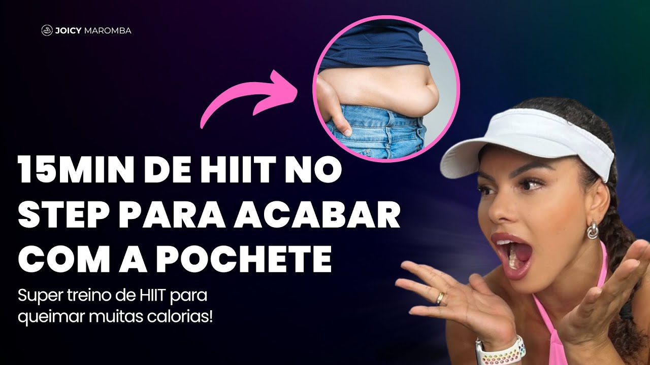 15MIN DE HIIT NO STEP PARA ACABAR COM A POCHETE Super treino de HIIT para queimar muitas calorias!