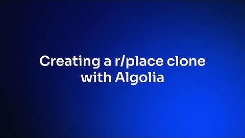 Creating a r/place clone with Algolia - Lucas Bonomi, Algolia
