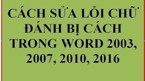 Sửa lỗi chữ cách không đều, bị thưa ra khi căn lề 2 bên trên Word