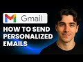 How to Send Personalized Bulk Emails in Gmail (Tutorial 2025)