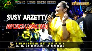 KEPLENCO LOBANG JERO SUSY ARZETTY VERSI LIVE SHOW SENDANG KARANG AMPEL 2023