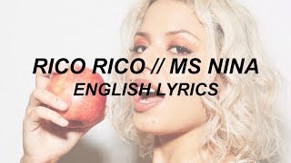 RICO RICO //MS NINA (ENGLISH LYRICS)