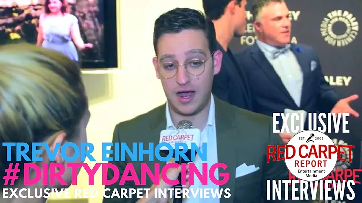 Trevor Einhorn interviewed at the Dirty Dancing Sp...