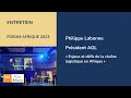 Entretien philippe labonne prsident agl   forum afrique 2023 du cian