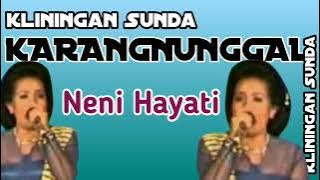 Kliningan Sunda KARANGNUNGGAL - Neni Hayati