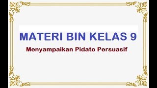 Vidio ini berisi paparan materi bahasa indonesia kelas 9 kurikulum
2013 yakni "menyampaikan pidato persuasif" semoga bermanfaat