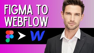 How to Convert Figma design to Webflow (FUll Step-by-Step Tutorial)