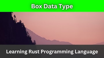 Box Data Type | code example | Rust Language