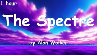 The Spectre  by Alan Walker [lyrics] {1 hour}