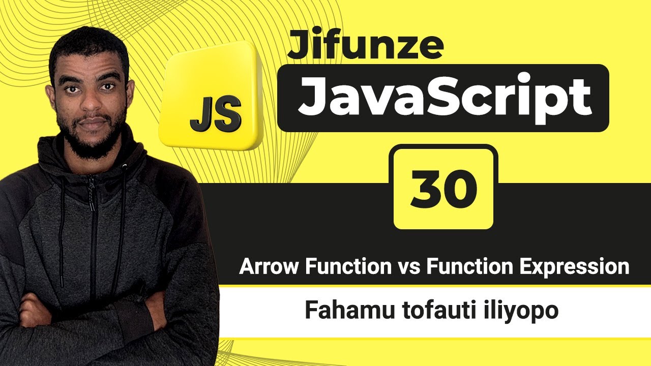 30. Tofauti kati ya Arrow Function vs Function Expression - YouTube