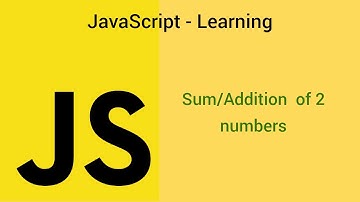 JavaScript: Sum/Addition  of 2 numbers