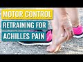 Motor Control Training as Treatment for Achilles Tendinopathy