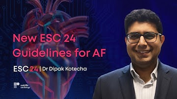 ESC 24: New Guidelines for the Management of Atrial Fibrillation