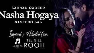 Nasha Hogaya - Sarmad Qadeer &amp; Naseebo Lal #sarmad #naseebo_lal